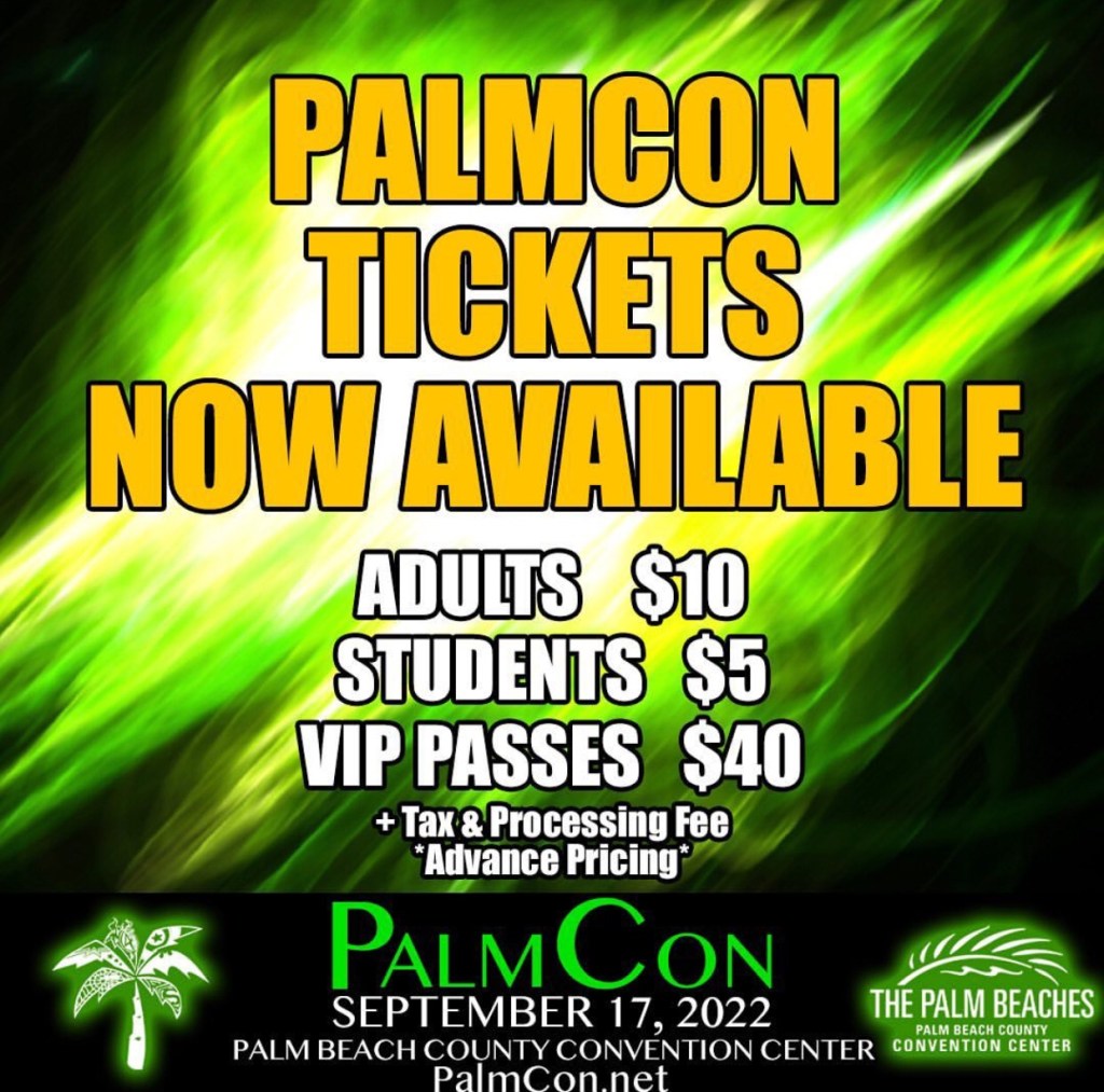 PalmCon: The Palm Beach County Comic Book & Collectibles Show - September 17th, 2022, 10am-6pm
PalmCon is Palm Beach County's Largest Comic/Pop Culture Event!
The Palm Beach County Convention Center
650 Okeechobee Blvd, West Palm Beach, FL 33401