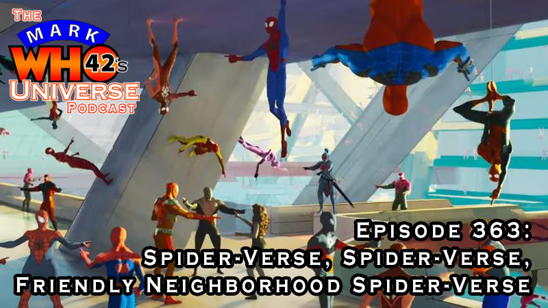 The MarkWHO42's Universe Podcast - Episode 363 - Spider-Verse, Spider-Verse, Friendly Neighborhood Spider-Verse - Review of Spider-Man: Across the Spider-Verse and tribute to the late John Romita Sr.