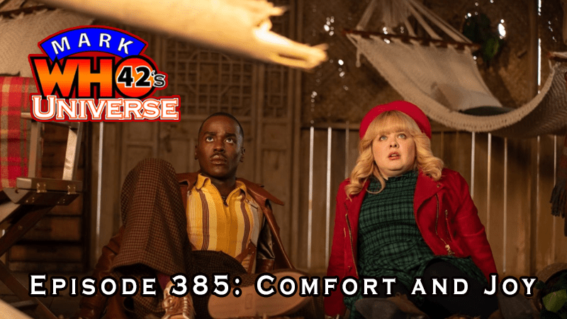 MarkWHO42's Universe - Episode 385 - Comfort and Joy - MarkWHO42 reviews the 2024 Doctor Who Christmas episode, Joy to the World and the new colourized and edited story, The War Games featuring The 2nd Doctor
