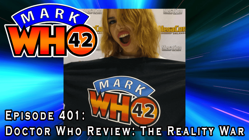 MarkWHO42 - Episode 401 - Doctor Who Review: The Reality War - MarkWHO42 reviews the final episode in the Ncuti Gatwa era of Doctor Who, The Reality War. With Mark Baumgarten, Vicky Jakubowski, Juan Sanmiguel, Zion Quiros, and Jarrod Cooper.