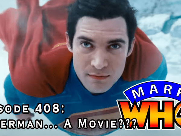 Episode 408 – Superman… A&nbsp;Movie???