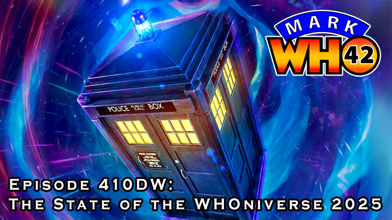 MarkWHO42 - Episode 410DW - The State of the WHOniverse 2025 - Join Mark Baumgarten & Jarrod Cooper as they discuss the end of Disney Plus' partnership on worldwide distribution of Doctor Who, the scheduling update of The War Between the Land and the Sea for the UK, and the announcement that Russell T Davies was talked into coming back for the Doctor Who 2026 Christmas episode. All that plus more on this special extra episode of MarkWHO42!