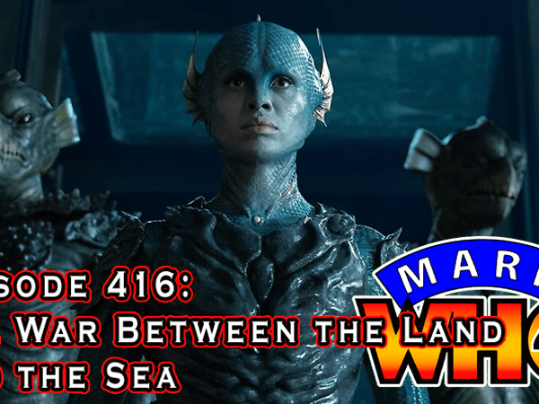 Episode 416 – The War Between the Land and the&nbsp;Sea