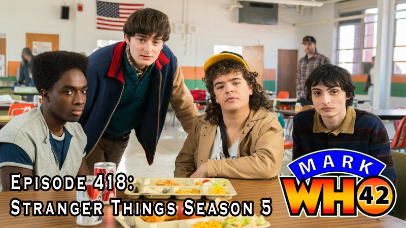 Episode 418 – Stranger Things&nbsp;5