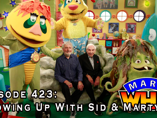 Episode 423 – Growing Up with Sid &&nbsp;Marty