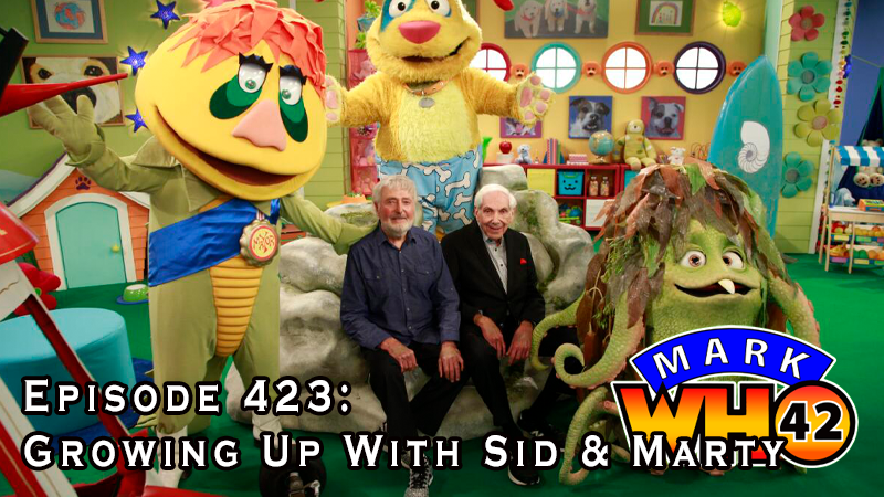 MarkWHO42 - Episode 423 - Growing Up with Sid & Marty - Join Mark Baumgarten, Vicky Jakubowski, Juan Sanmiguel, and special guest Paul Weimer as we dive into the wild, colorful, and wonderfully bizarre world of Growing Up with Sid & Marty Krofft.