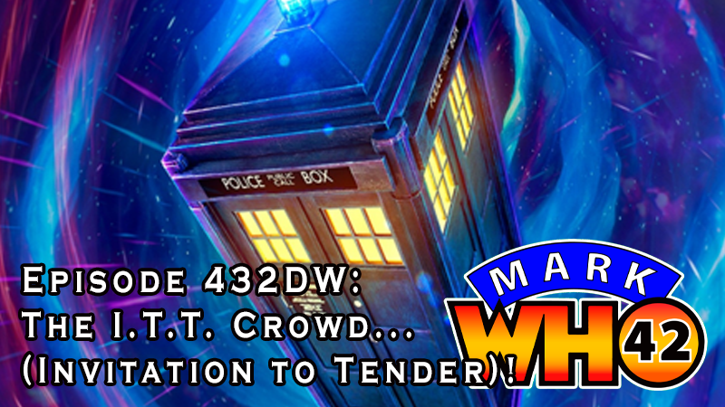 Episode 432DW – The I.T.T. Crowd… (Invitation to&nbsp;Tender)!