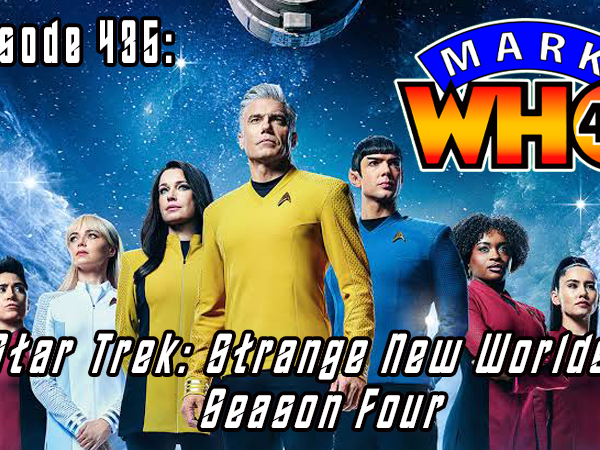 Episode 435 – Star Trek: Strange New Worlds Season&nbsp;Four